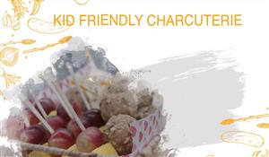 Healthy at Home Episode 2 Kid Friendly Charcuterie